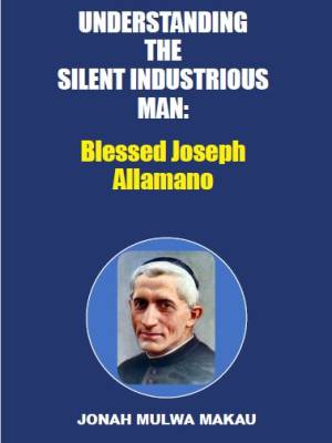 UNDERSTANDING THE SILENT INDUSTRIOUS MAN: Blessed Joseph Allamano