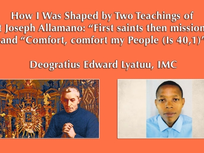 How I Was Shaped by Two Teachings of Saint Joseph Allamano: “First saints then missionary” and “Comfort, comfort my People (Is 40,1)”